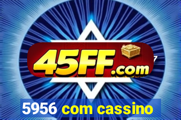 5956 com cassino